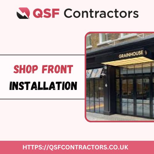 Shop Front Installation | QSF Contractors