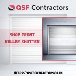 Best Shop Front Roller Shutter | QSF Contractors