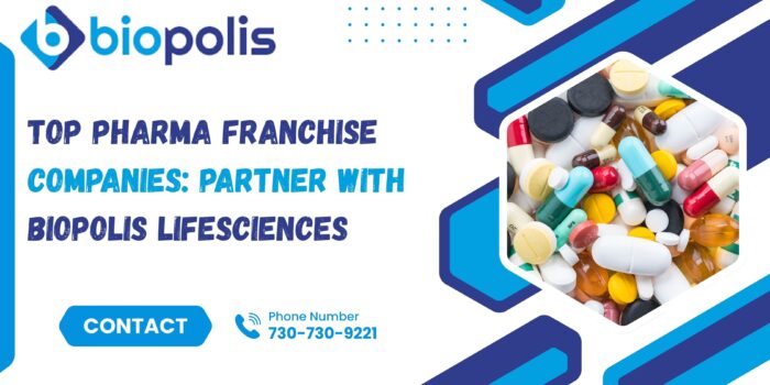 Top Pharma Franchise Companies: Partner with Biopolis Lifesciences