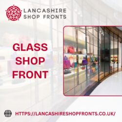 Shop Front Glass Replacement Service By Lancashire Shop Fronts