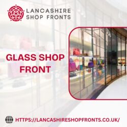 Installation Of Glass Shopfronts in UK