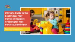 Ultimate Guide to the Best Indoor Play Centre in Hoppers Crossing for Kids Parties & Family Fun