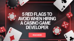 Top 5 Red Flags When Selecting a Casino Game Developer in 2026