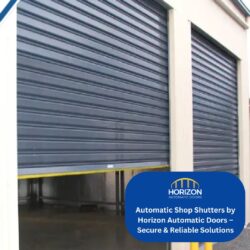 Automatic Shop Shutters by Horizon Automatic Doors – Secure & Reliable Solutions