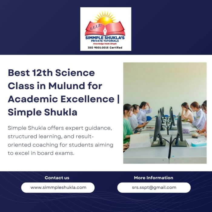 Best 12th Science Class in Mulund for Academic Excellence | Simple Shukla