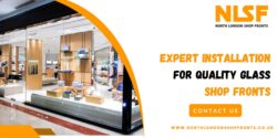 North London Shop Fronts: Expert Installation for Quality Glass Shop Fronts