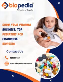 Grow Your Pharma Business: Top Pediatric PCD Franchise – Biopedia