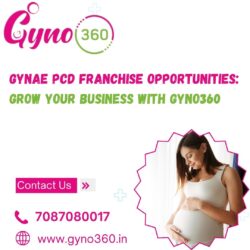 Gynae PCD Franchise Opportunities: Grow Your Business with Gyno360
