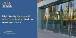 High-Quality Commercial Shop Front Doors – Horizon Automatic Doors