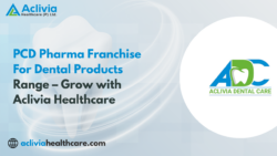 PCD Pharma Franchise For Dental Products Range – Grow with Aclivia Healthcare