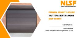 Premium Security Roller Shutters: North London Shop Fronts