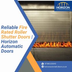 Reliable Fire Rated Roller Shutter Doors | Horizon Automatic Doors