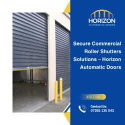 Secure Commercial Roller Shutters Solutions – Horizon Automatic Doors