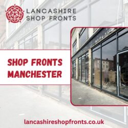 Shop Fronts Manchester | Lancashire Shop Fronts