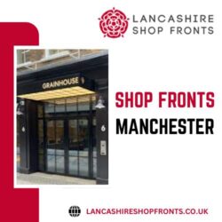 Shop Fronts Manchester | Lancashire Shop Fronts