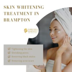 Skin Whitening Treatment in Brampton | Skin Brightening Treatment in Brampton