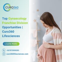Top Gynaecology Franchise Division Opportunities | Curo360 Lifesciences