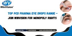 Top PCD Pharma Eye Drops Range – Join WinVision for Monopoly Rights