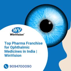 Top Pharma Franchise for Ophthalmic Medicines in India | WinVision