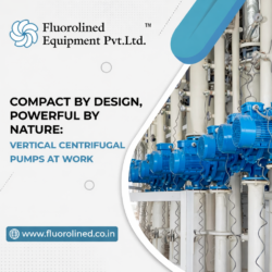 The Upright Advantage: Why Industries Are Choosing Vertical Centrifugal Pumps