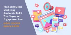 Top Social Media Marketing Services in Delhi That Skyrocket Engagement Fast