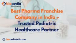 Best Pharma Franchise Company in India – Trusted Pediatric Healthcare Partner