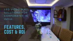 LED Video Wall Solutions for Corporates in India: Features, Cost & ROI