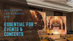 Why Rental LED Screens Are Essential for Events & Concerts
