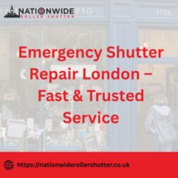Emergency Shutter Repair London – Quick Help for Safe Shutters
