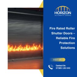 Fire Rated Roller Shutter Doors – Reliable Fire Protection Solutions