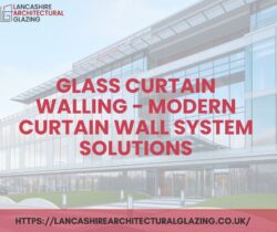 Glass Curtain Walling – Modern Curtain Wall System Solutions