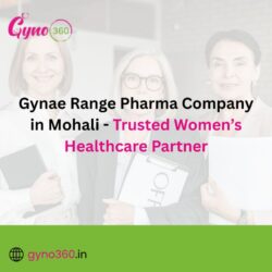 Gynae Range Pharma Company in Mohali – Trusted Women’s Healthcare Partner