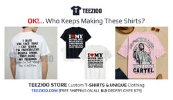 OKAY… Who Keeps Making These Shirts?