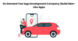 On Demand Taxi App Development Company | Build Uber-Like Apps