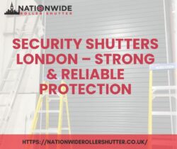 Security Shutters London – Strong & Reliable Protection