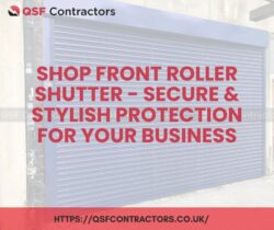 Shop Front Roller Shutter – Secure & Stylish Protection for Your Business