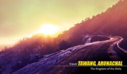 Tawang Tour Package: Discover the Untouched Charm of Northeast India