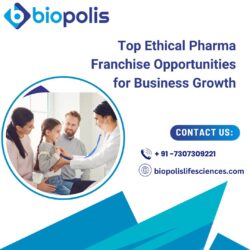 Top Ethical Pharma Franchise Opportunities for Business Growth