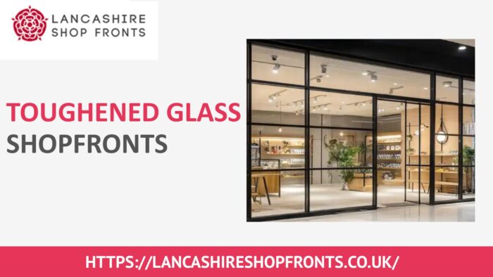 Upgrade Your Commercial Space with Premium Toughened Glass Shopfronts