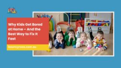 Why Kids Get Bored at Home – And the Best Way to Fix It Fast
