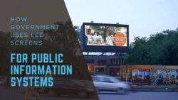 How Government Uses LED Screens for Public Information Systems