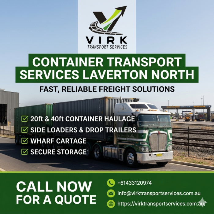 Secure Your Supply Chain with Laverton North’s Leading Container Transport Service!