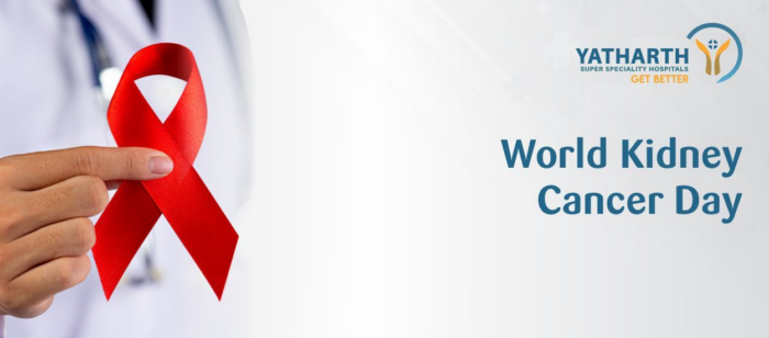 World Kidney Cancer Day 2026: Awareness, Prevention & Early Detection | Yatharth Hospitals