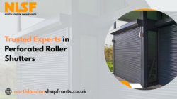 North London Shop Fronts – Trusted Experts in Perforated Roller Shutters