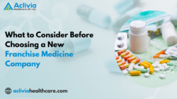 What to Consider Before Choosing a New Franchise Medicine Company