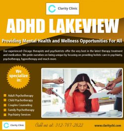 ADHD Lakeview | claritychi.com | Call – 312-787-2822