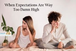 WHEN EXPECTATIONS ARE WAY TOO DAMN HIGH