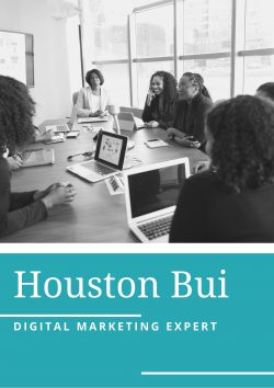 Houston Bui an Honest & Results-Driven Digital Marketer
