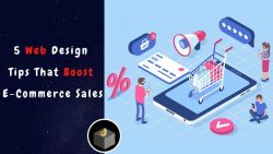 5 Best Web Design Tips That Can Boost Your E-Commerce Sales