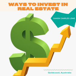 Eamon Charles Lowe – Ways to Invest in Real Estate